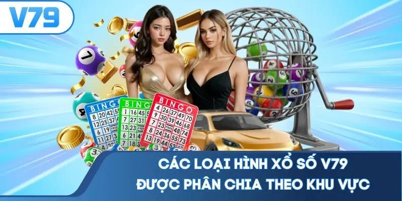 cac-loai-hinh-xo-so-v79-duoc-phan-chia-theo-khu-vuc Các loại hình xổ số V79 được phân chia theo khu vực