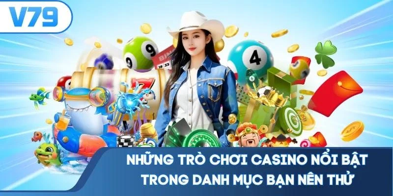 nhung-tro-choi-casino-noi-bat-trong-danh-muc-ban-nen-thu Những trò chơi casino nổi bật trong danh mục bạn nên thử